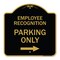 Signmission Employee Recognition Parking Right Arrow, Black & Gold Aluminum Sign, 18" x 18", BG-1818-24098 A-DES-BG-1818-24098 - alternate 1